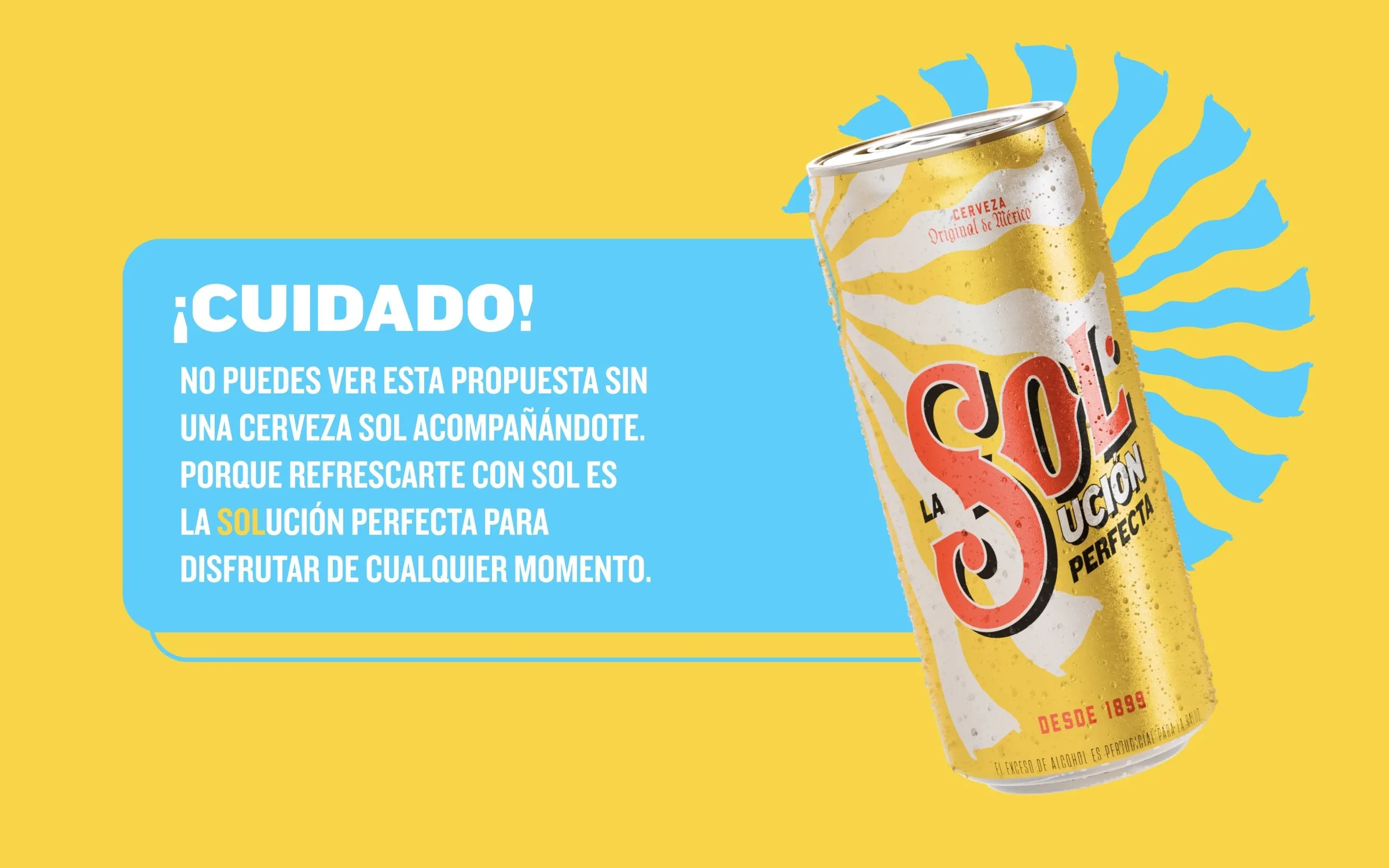 Cerveza Sol can with the “¡Cuidado!” headline of the La Solución Perfecta proposal